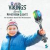 The Ultimate Freeze Tag Game Vikings of The Northern Lights – an Outdoor Game The Ultimate Freeze Tag Game Vikings of The Northern Lights – an Outdoor Game
