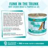 Weruva Dogs in the Kitchen Funk in the Trunk with Chicken Breast & Pumpkin Au Jus Grain-Free Canned Dog Food 10-oz can case of 12 Weruva Dogs in the Kitchen Funk in the Trunk with Chicken Breast & Pumpkin Au Jus Grain-Free Canned Dog Food 10-oz can case of 12