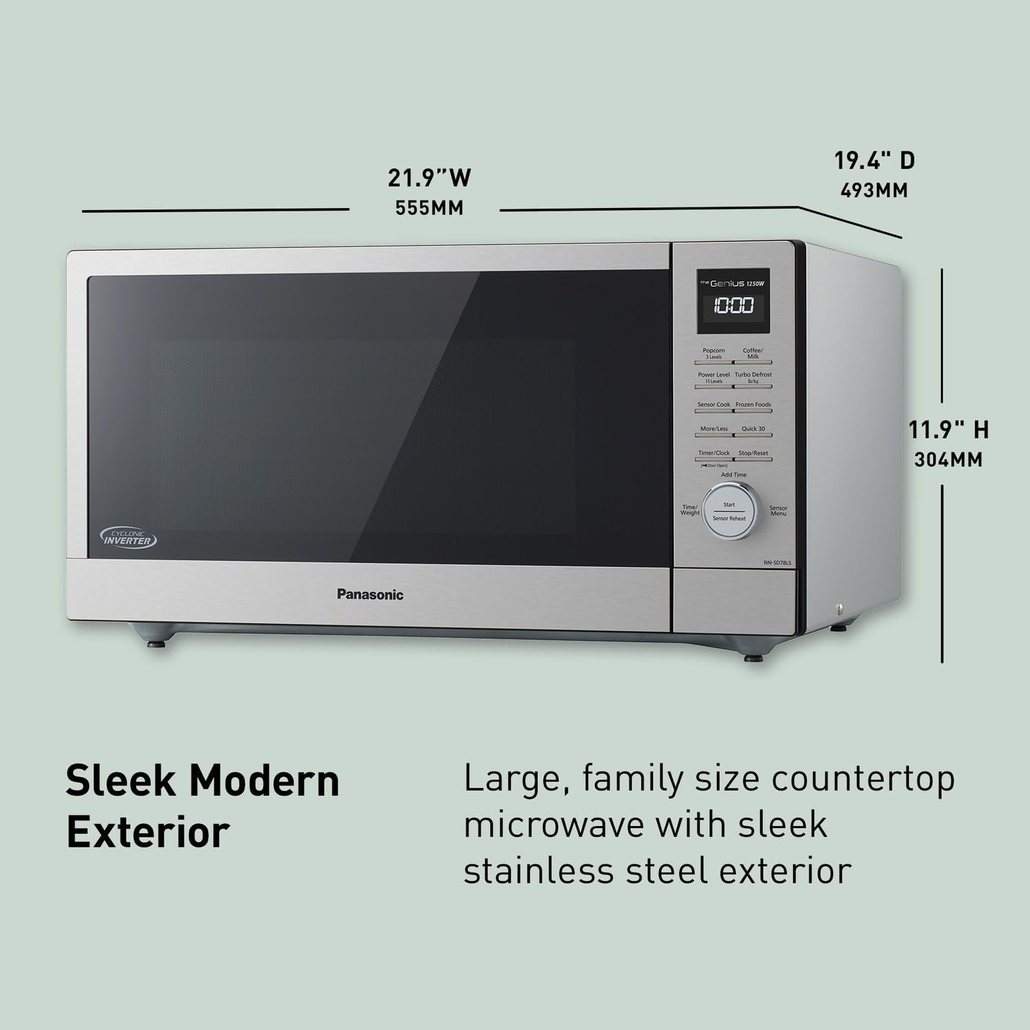 Panasonic NN-SD78LS 1.6 cu.ft Cyclonic Inverter Countertop Microwave Oven 1250Watt Power with Genius Sensor Cooking, cft, 19.44 D x 21.88 W x 11.94 H,Stainless Steel3 Panasonic NN-SD78LS 1.6 cu.ft Cyclonic Inverter Countertop Microwave Oven 1250Watt Power with Genius Sensor Cooking, cft, 19.44"D x 21.88"W x 11.94"H,Stainless Steel