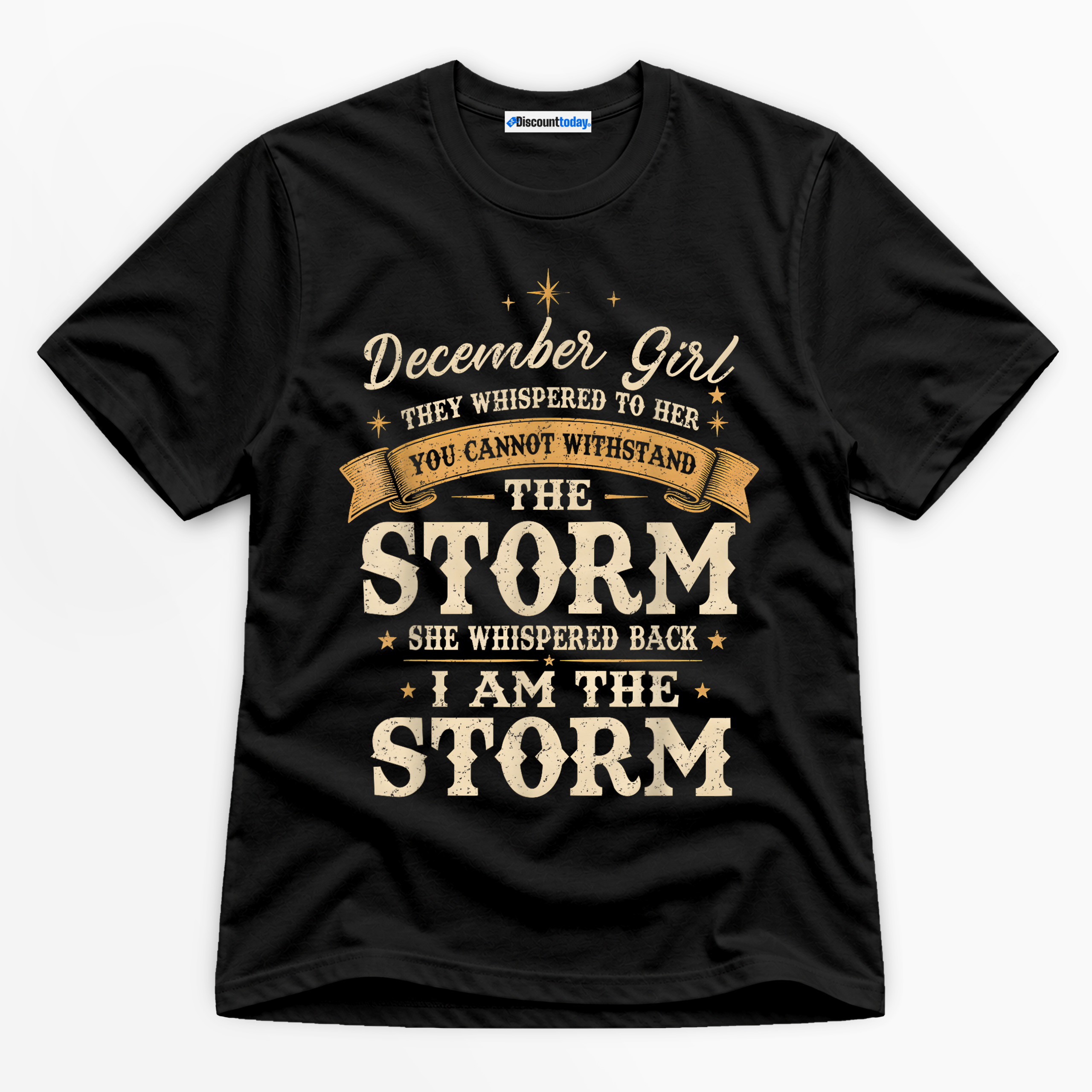 December Girl I Am The Storm Premium Graphic T-Shirt - Birthday catona-1141