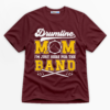 Drumline Mom I'm Just Here For The Band Premium Graphic T-Shirt - Mom catona-1157-v4