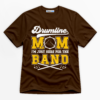 Drumline Mom I'm Just Here For The Band Premium Graphic T-Shirt - Mom catona-1157-v5
